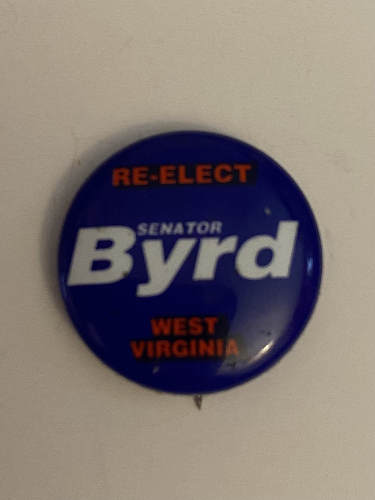 West Virginia Re-Elect Senator Byrd Pin Back Button P61
