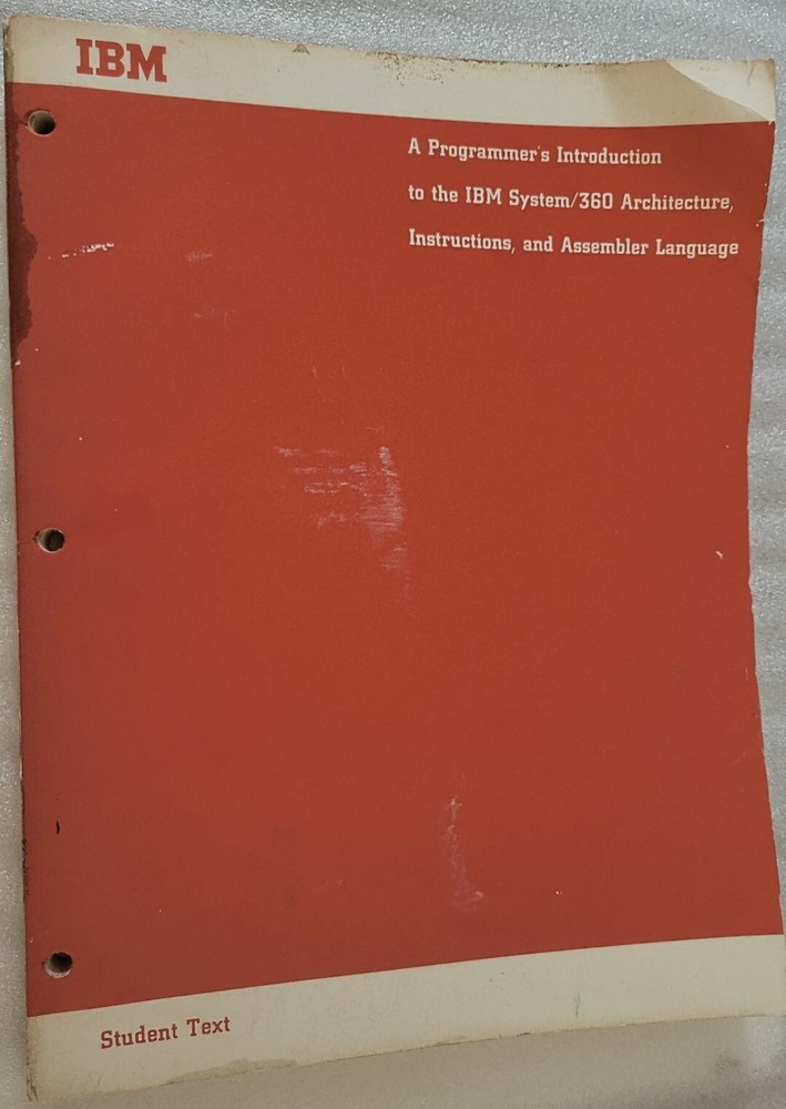 A Programmer's Intro IBM System/360 Architecture Instructions Assembler Language