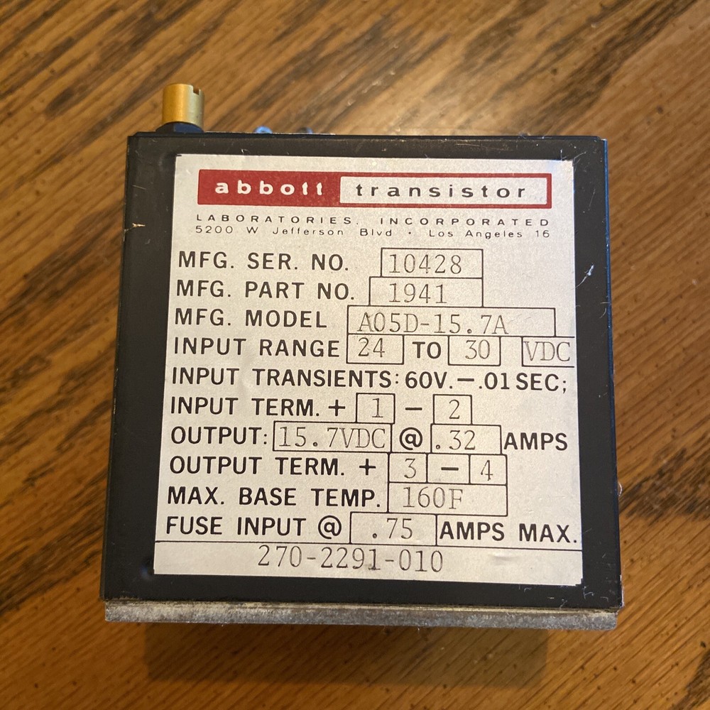 Abbott Transistor  A05D-15.7A Input range  24-30 VDC Output 15.7VDC@ .32amps