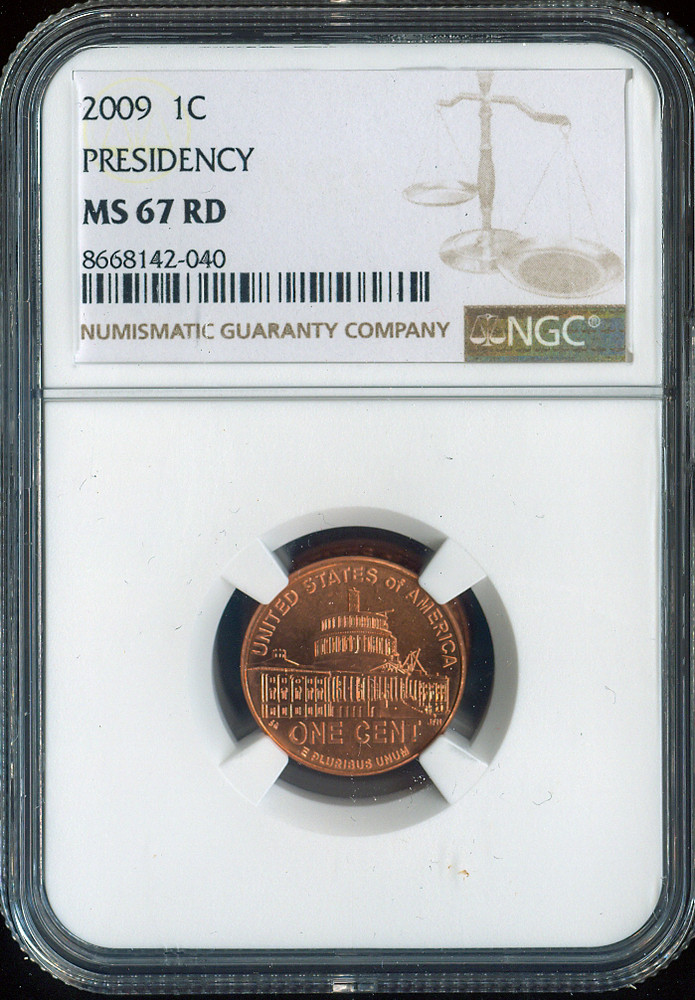2009 Lincoln Cent Presidency NGC MS67 RD Quality.