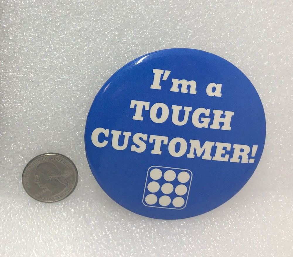 I'm A Tough Customer Pin