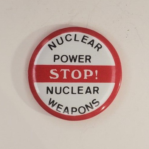 Vintage 1978 Stop Nuclear Power Nuclear Weapons Cello Pinback Button