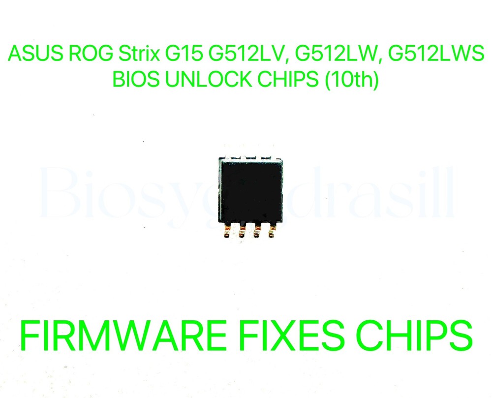 ASUS ROG Strix G15 G512LV, G512LW, G512LWS, ADMIN NO PASSWORD FIRMWARE BIOS CHIP