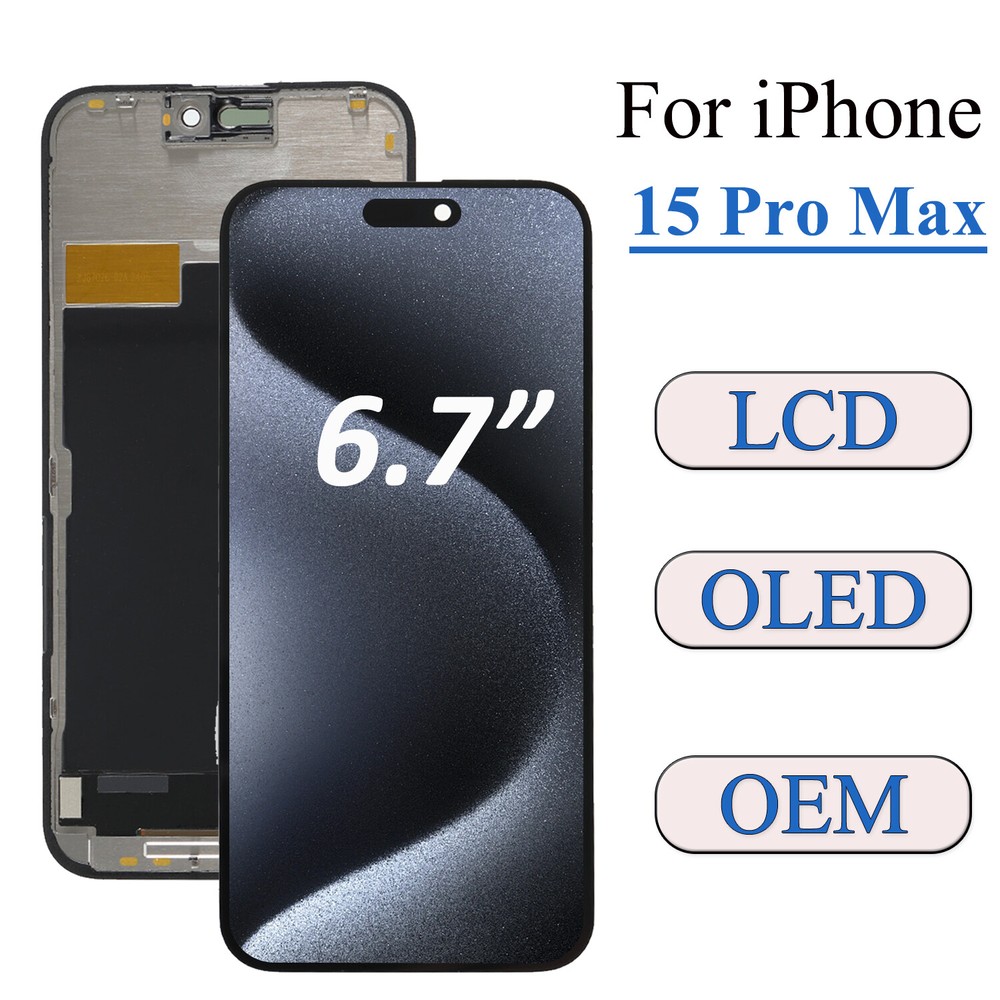 6.7" OEM Display For Phone 15 Pro Max OLED LCD Touch Screen Replacement Assembly