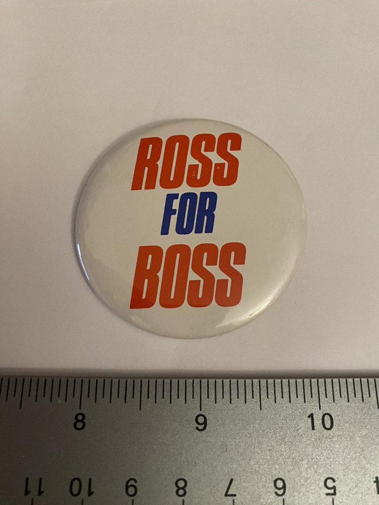 Ross For Boss Pin Back Button P147