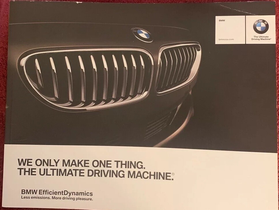 2012  BMW Full Line “We Only Make One Thing. The Ultimate Driving Machine.
