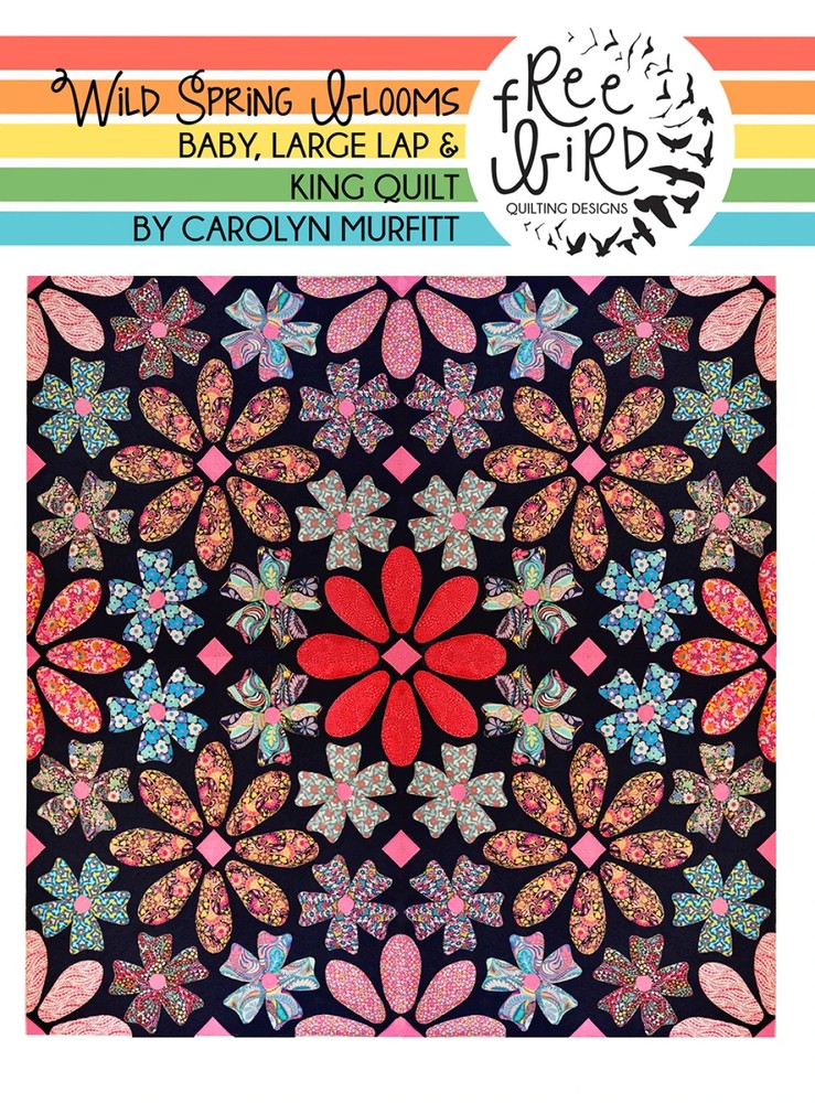 Wild Spring Blooms Quilt Pattern by Carolyn Murfitt