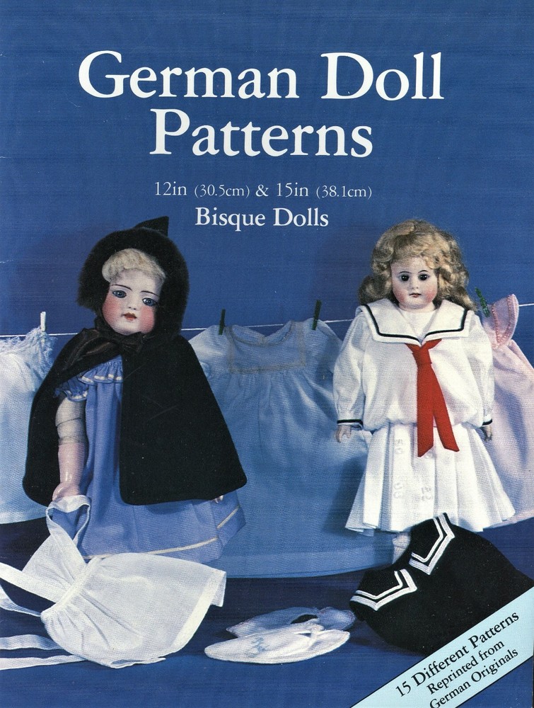 German Doll Patterns 12 in. & 15. in Bisque Dolls / Book with 15 ea. Patterns