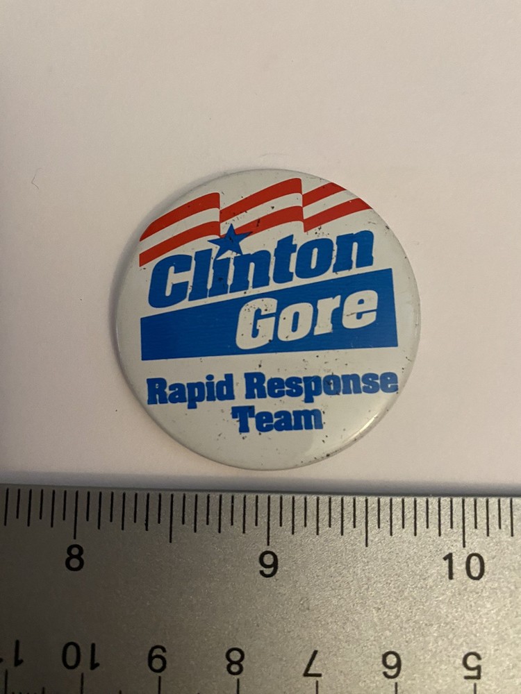 Clinton Gore Rapid Response Team Pin Back Button P124