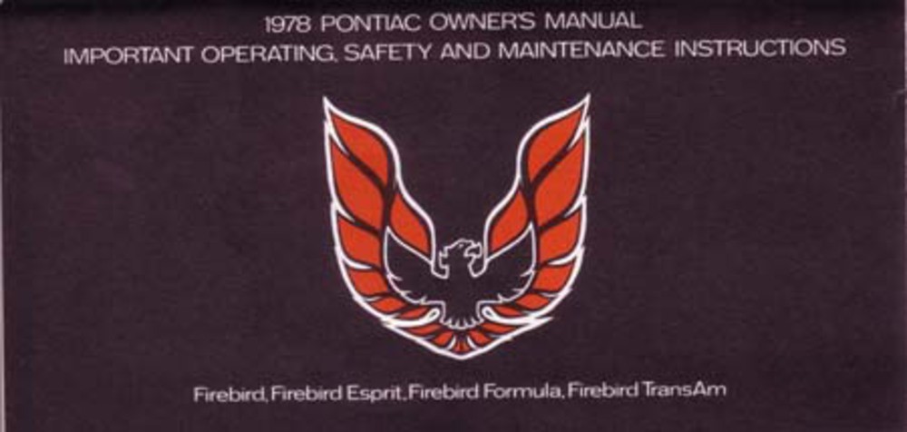 1978 Pontiac Firebird Owners Manual User Guide Reference Operator Book Fuses