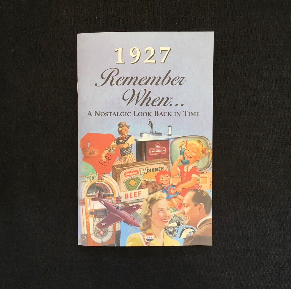 1927 Remember When ... A Nostalgic Look Back In Time Kardlet