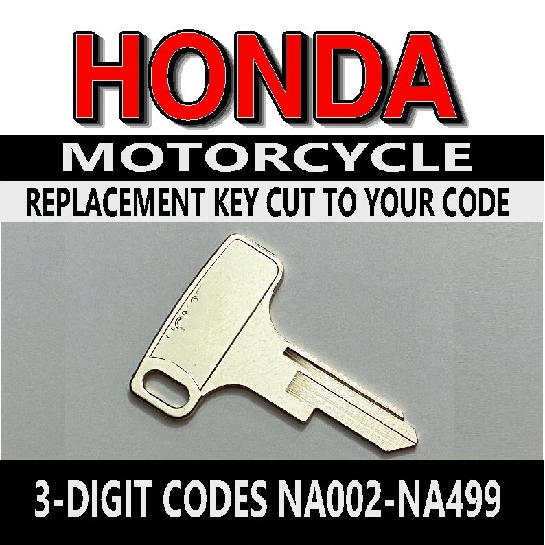 Honda Motorcycle Replacement Key Cut to Code 3 Digit Codes NA002-NA499