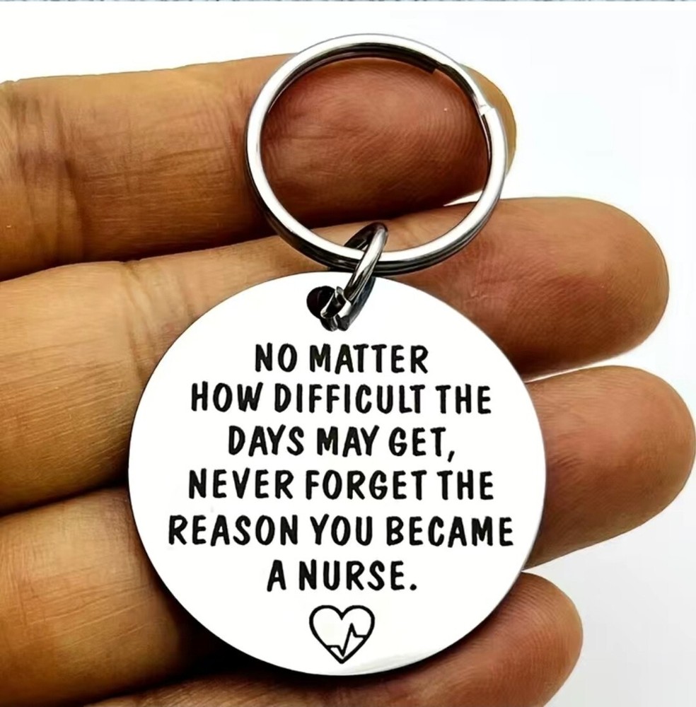 Never Forget Reason You Become Nurse  Keychain