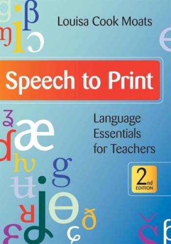 Speech to Print: Language Essentials for Teachers, Second Edition - VERY GOOD