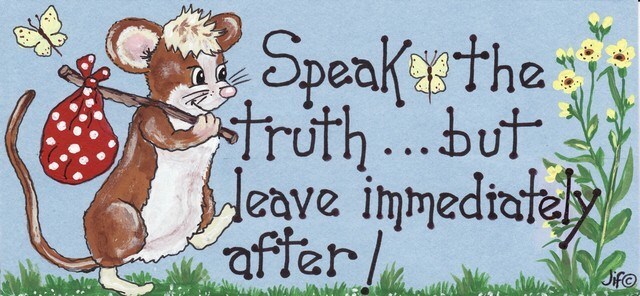 Speak The Truth, But Leave