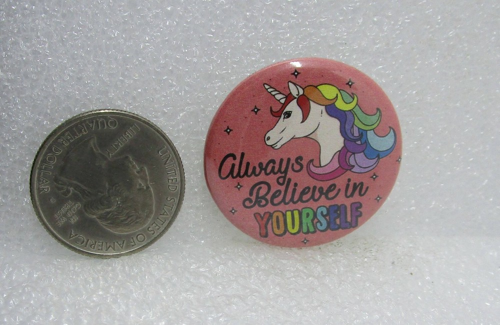 Always Believe In Yourself Unicorn Button Pin