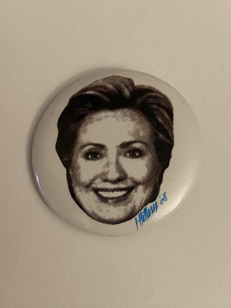 Hillary Clinton Pin Back Button P140