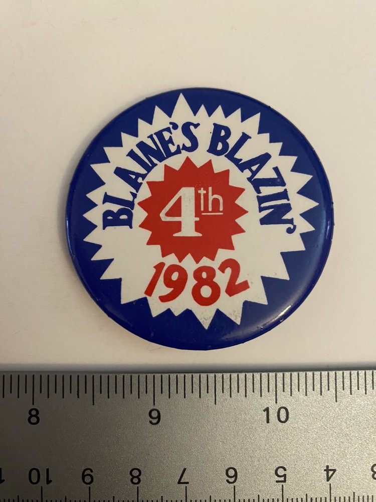 Blaine’s Blazin’ 4th 1982 Minnesota Pin Back Button P33