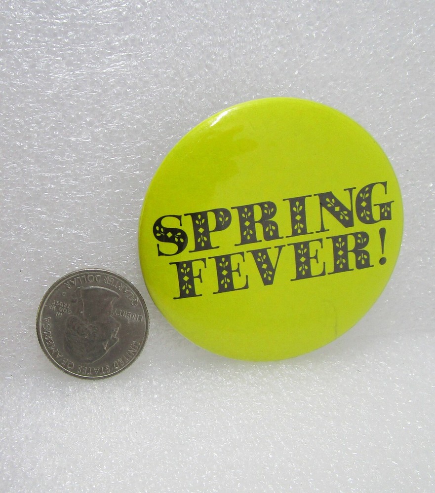 Spring Fever! Button Pin