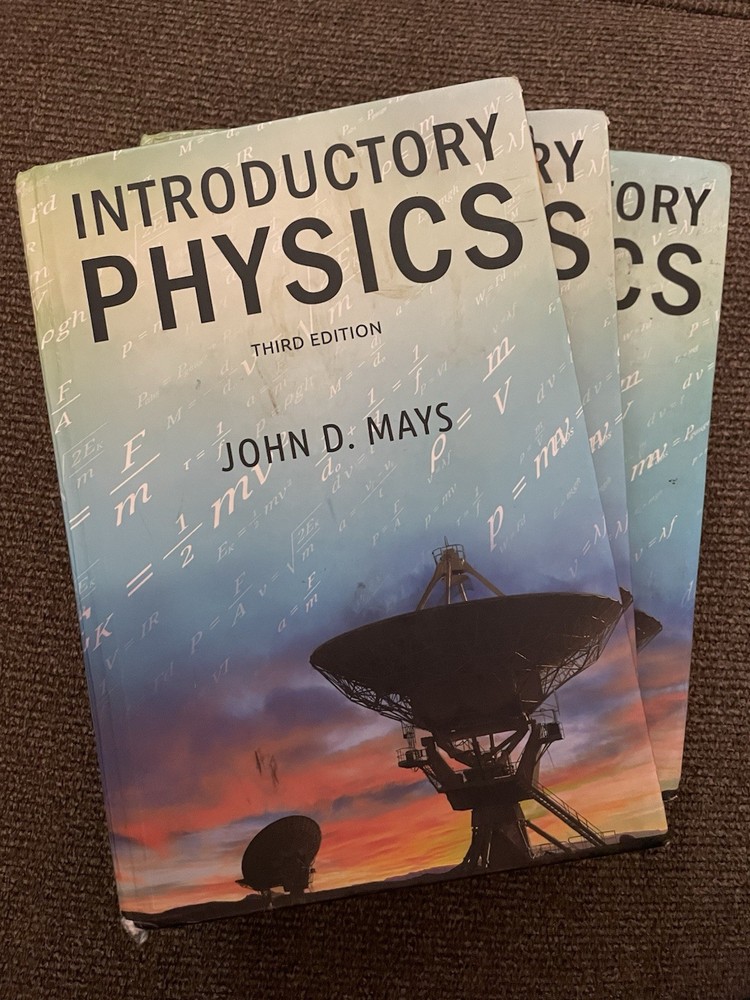 *** Introductory Physics, By John Mays- Third edition, 2019***