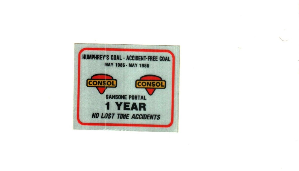NICE HUMPHREY MINE CONSOL COAL CO. COAL MINING STICKER # 977