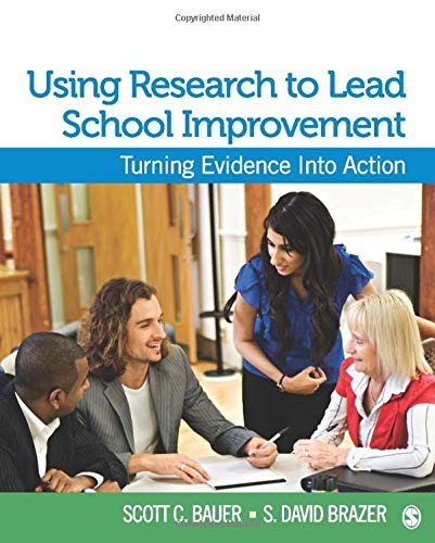 USING RESEARCH TO LEAD SCHOOL IMPROVEMENT: TURNING By Scott C. Bauer & S. David