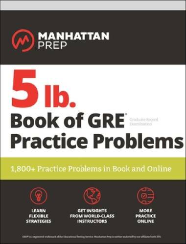 5 lb. Book of GRE Practice Problems: 1,800+ Practice Problems in Book and - GOOD
