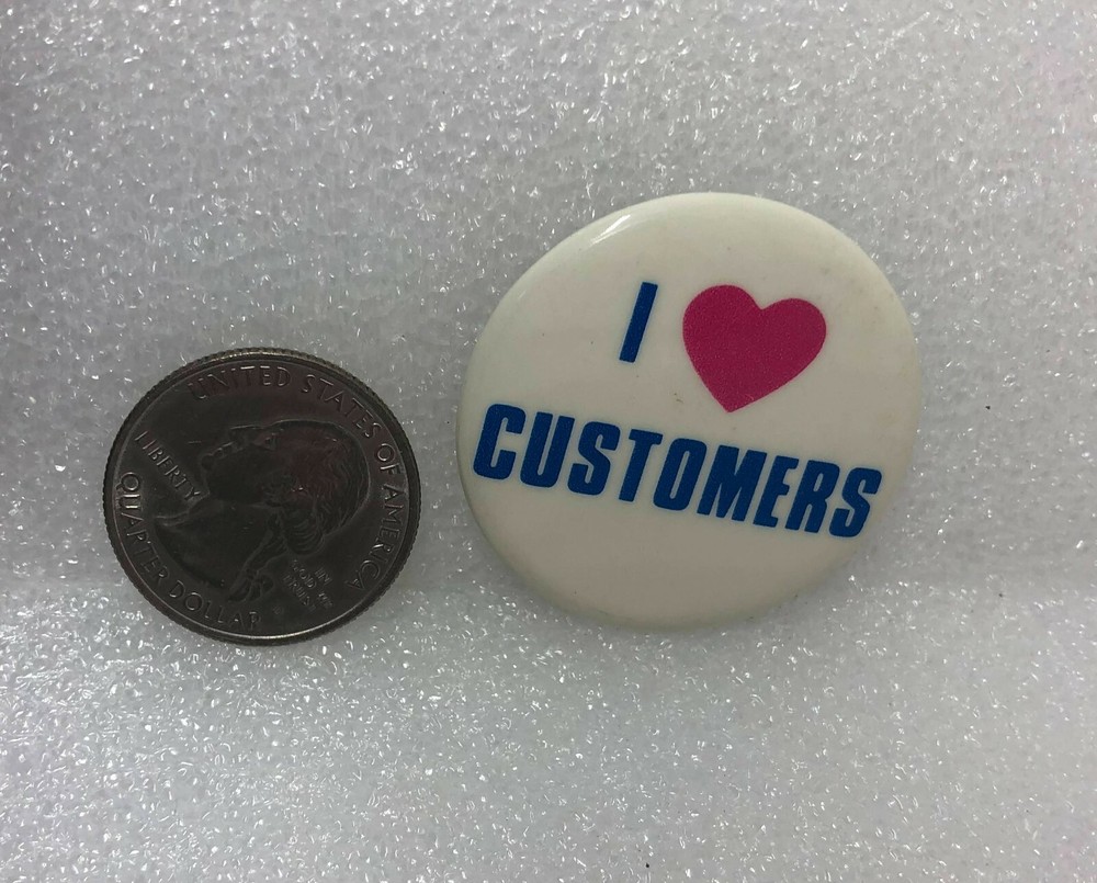 I Love Customers Pin