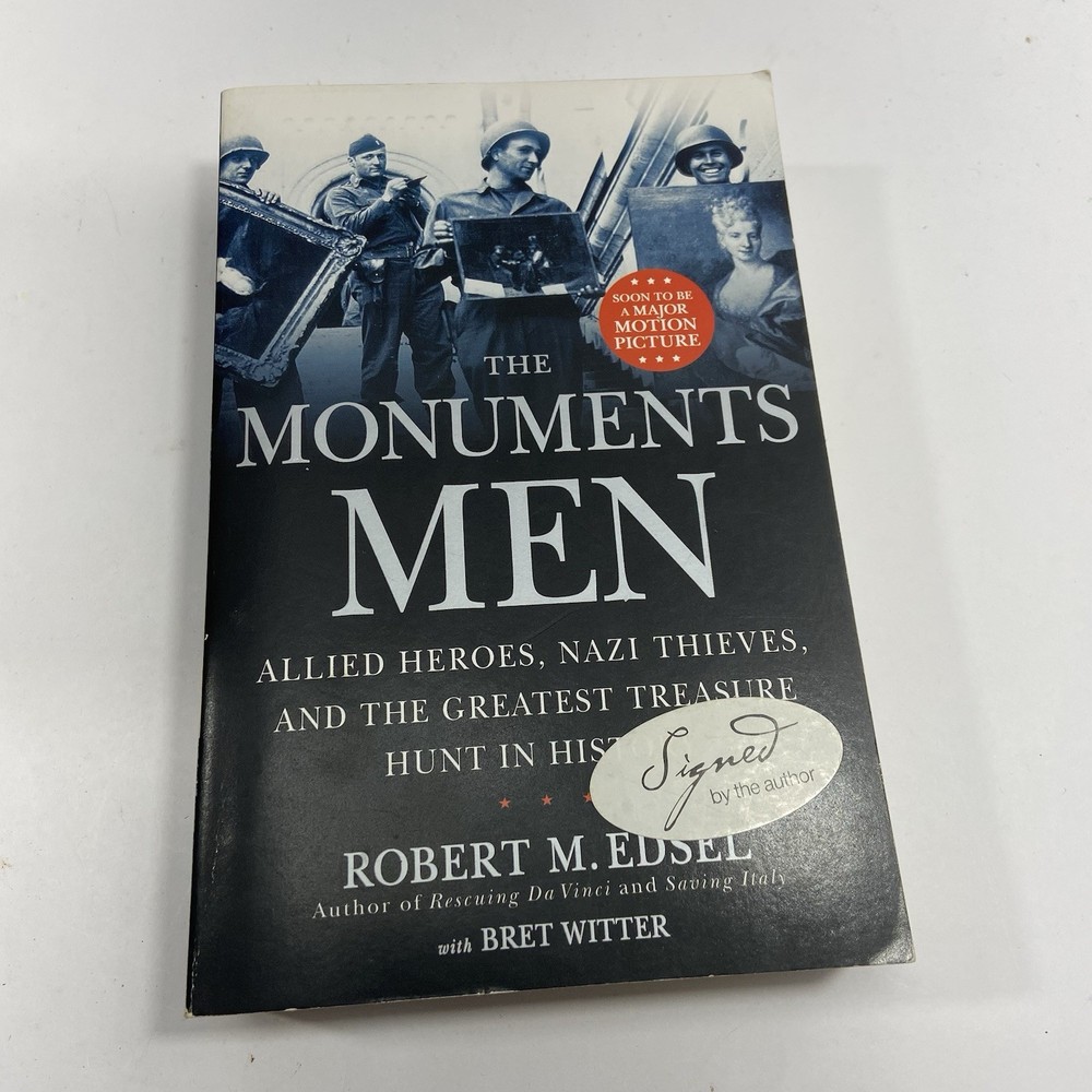 The Monuments Men by Robert M Edsel Soft Cover Signed By The Author