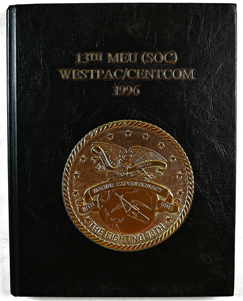 13th MEU Marine Expeditionary Unit 1996 Westpac Centcom Deployment Cruise Book