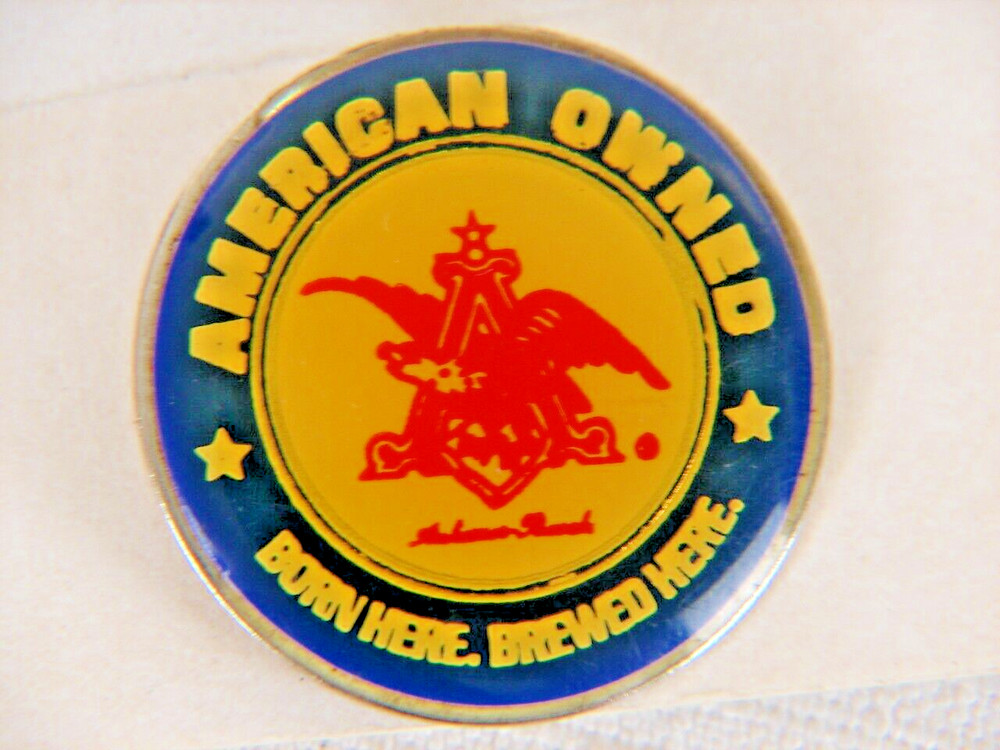 Anheuser Busch American Owned Born Here Brewed Here Pin