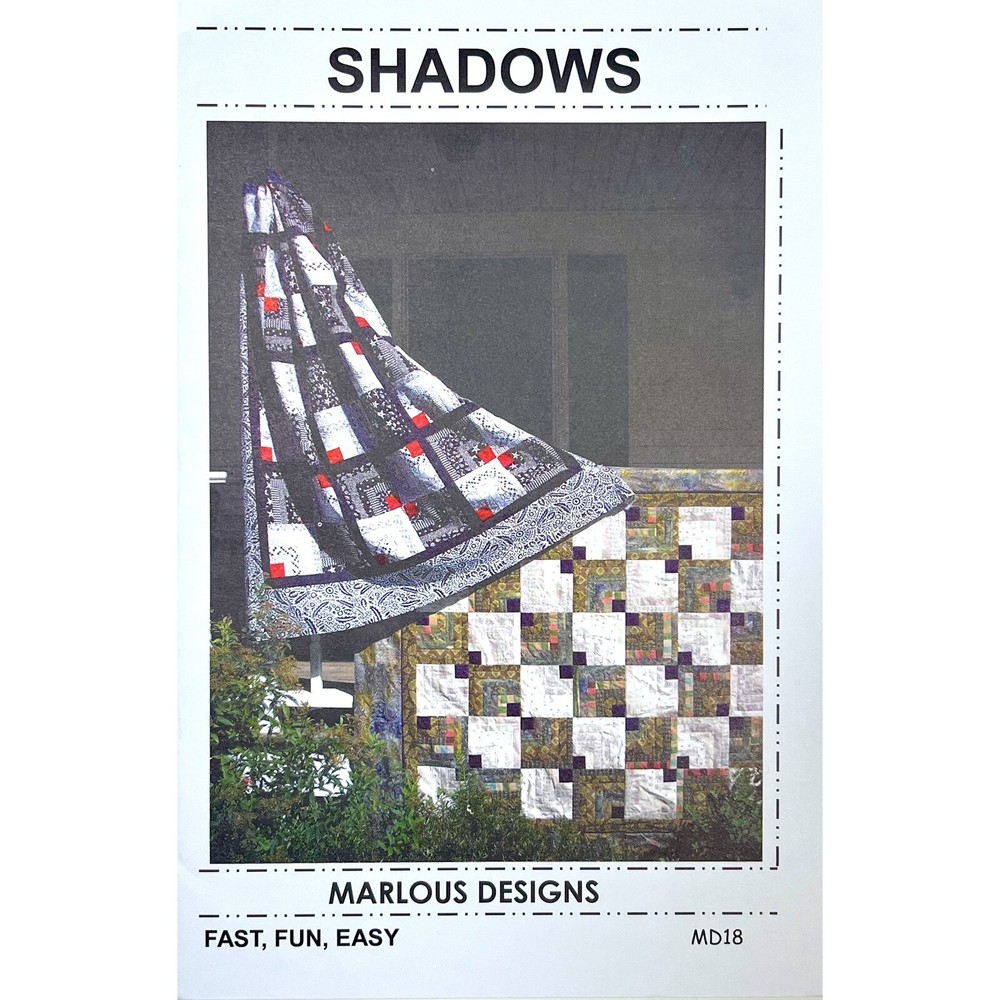 Shadows Quilt Pattern MD18 by Marlous Designs Makes 2 Sizes Fat Quarter Friendly