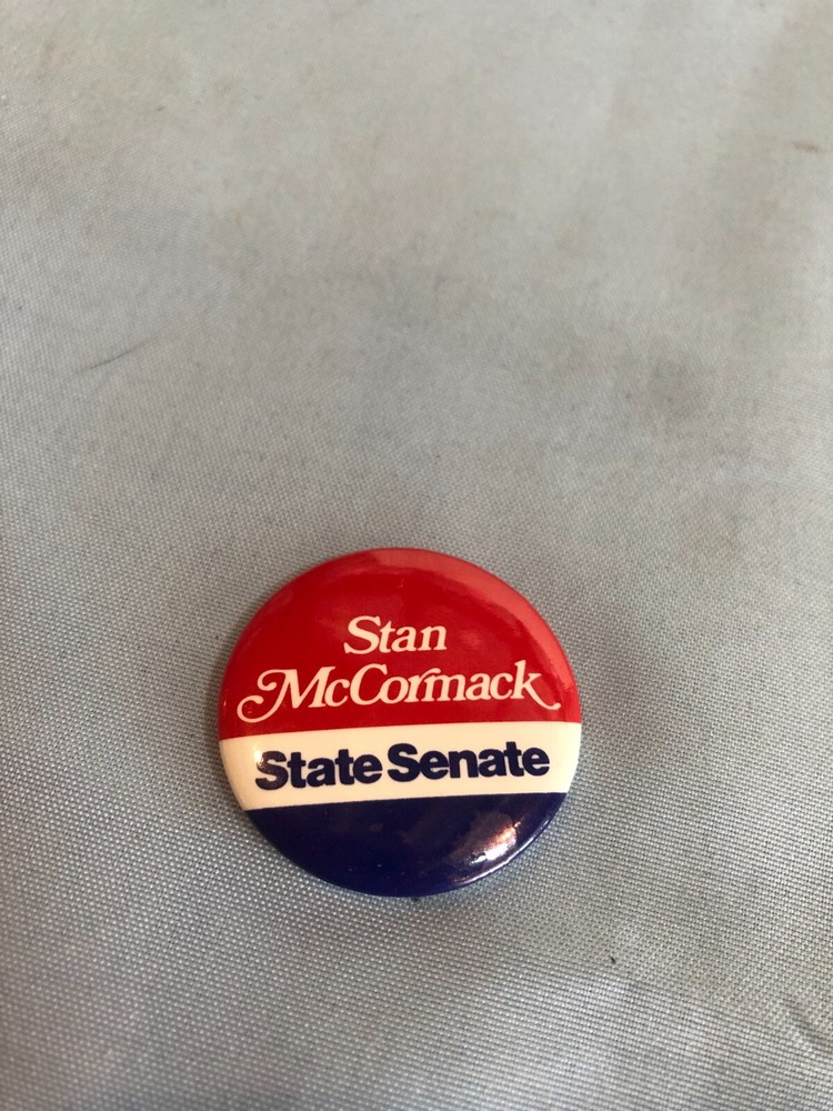 VINTAGE Stan McCormack State Senate Button Pin #F58