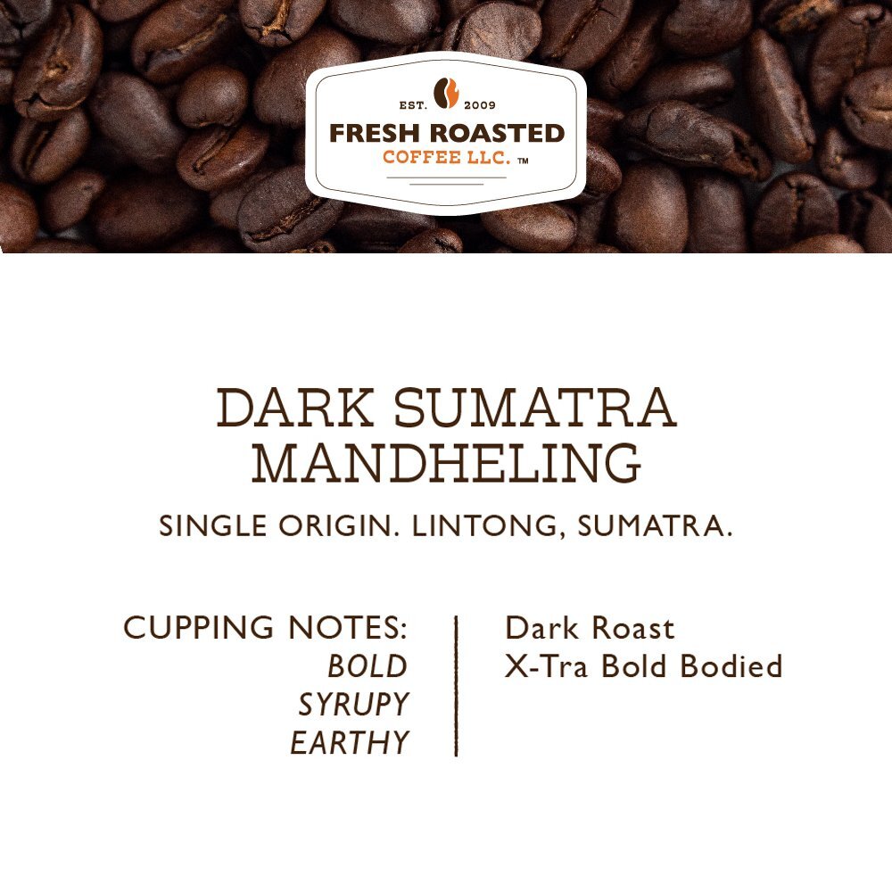 Dark Sumatra | Whole Bean Coffee | Fresh Roasted Coffee