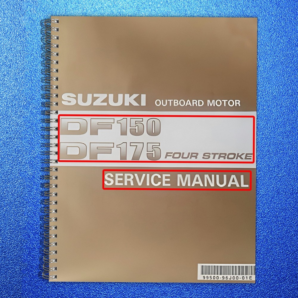 SUZUKI DF150 DF175 2004-2015 OUTBOARD MOTOR SERVICE MANUAL , LOOP BOUND, COVERS