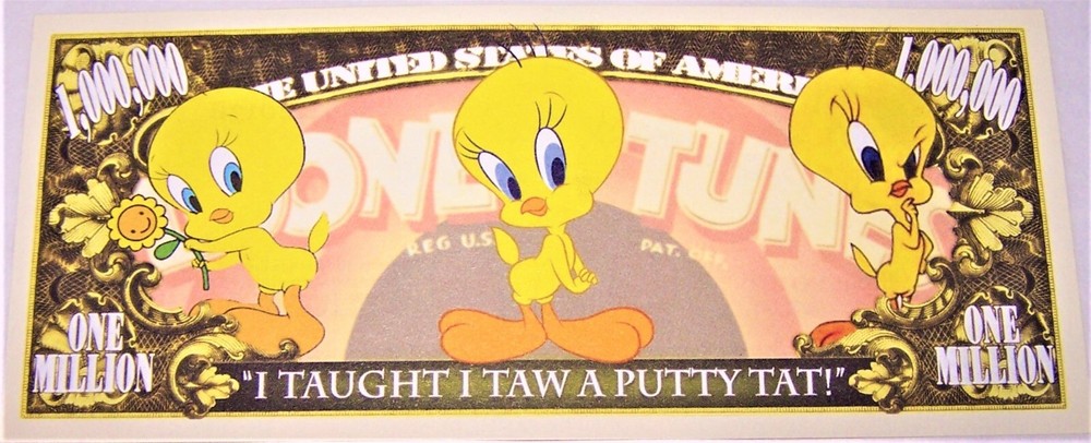 Tweety Bird Million Dollar Novelty Banknote as pictured.