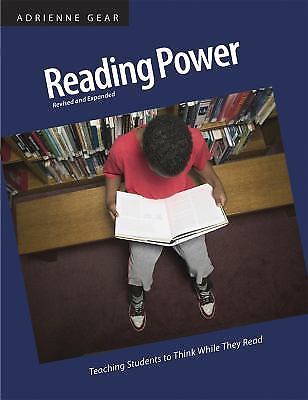 Reading Power: Teaching Students to Think While They Read by Gear, Adrienne