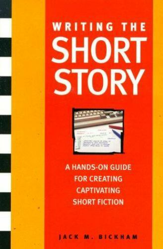 Writing the Short Story: A Hands-On Writing Program - Paperback - GOOD