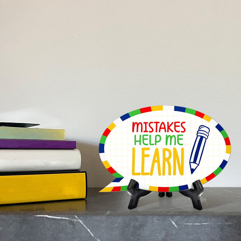 Mistakes Help Me Learn Speech Bubble Table Sign With Acrylic Stand (6” x 4”)