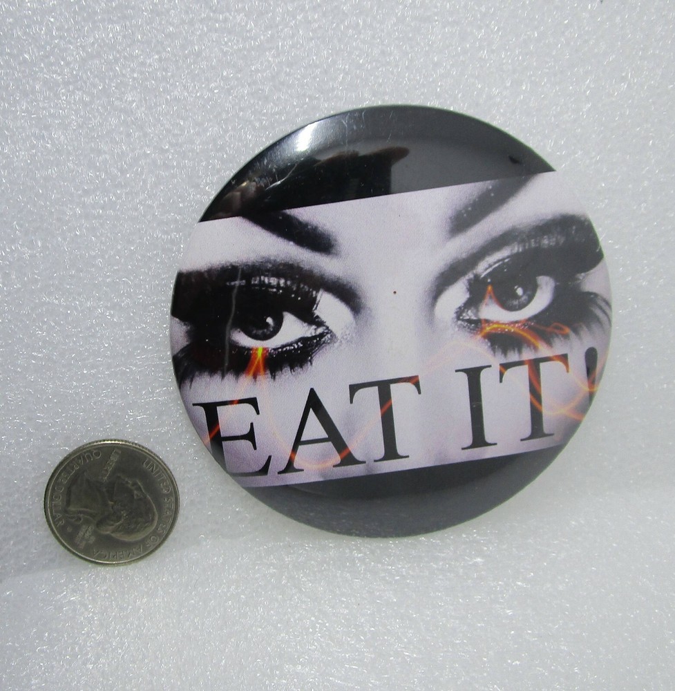 Eat It! Button Pin