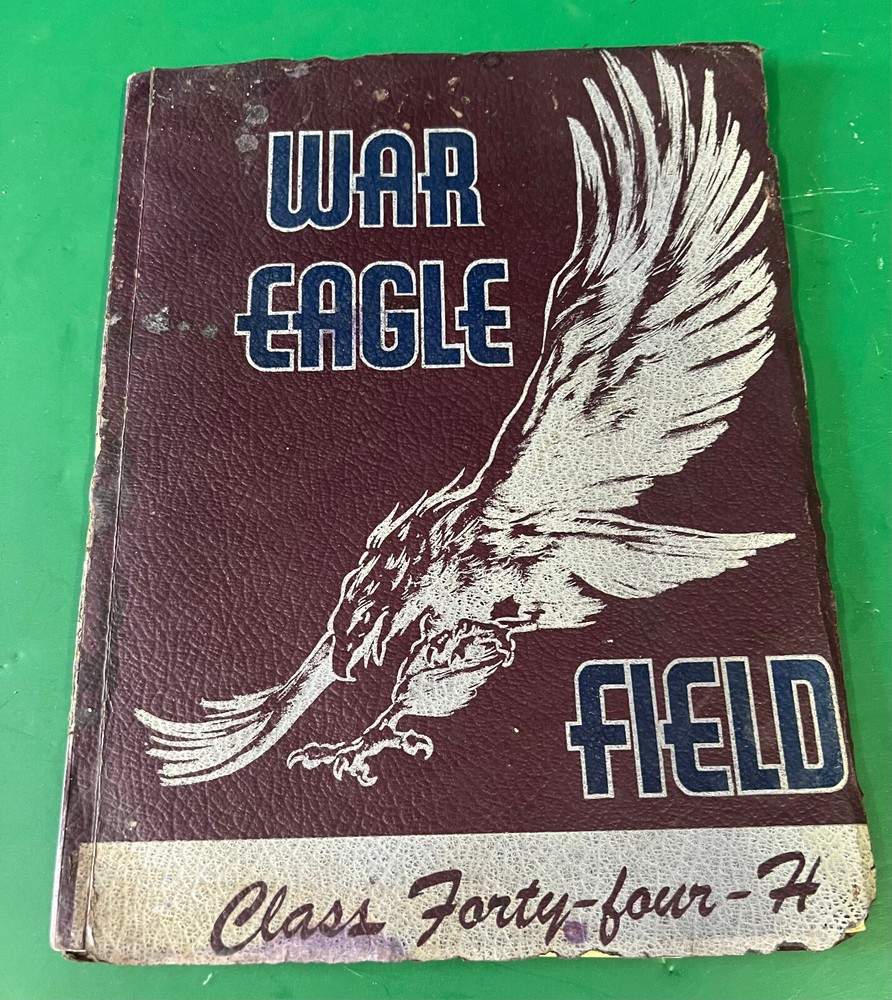 WAR EAGLE ARMY AIR FIELD PILOT CLASS BOOK 44-H