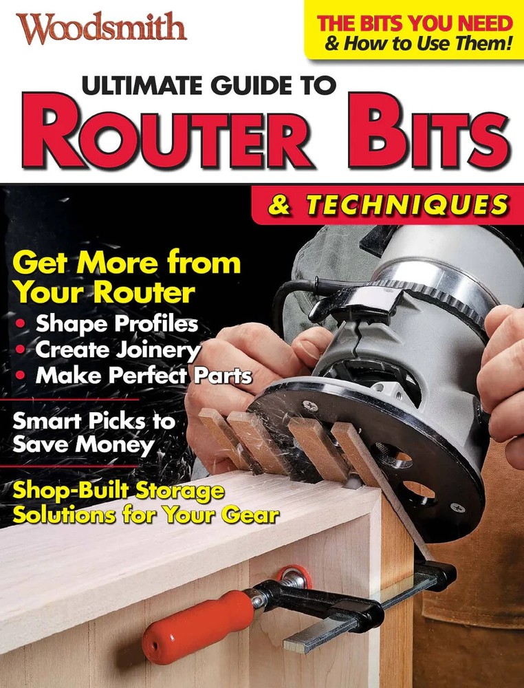 WOODSMITH MAGAZINE | 2023 | ULTIMATE GUIDE TO ROUTER BITS