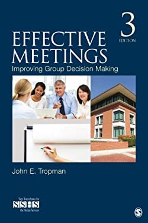 Effective Meetings : Improving Group Decision Making Paperback Jo