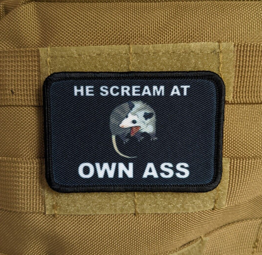 He scream at own ass possum meme 2"x3" hook & loop tactical patch Funny