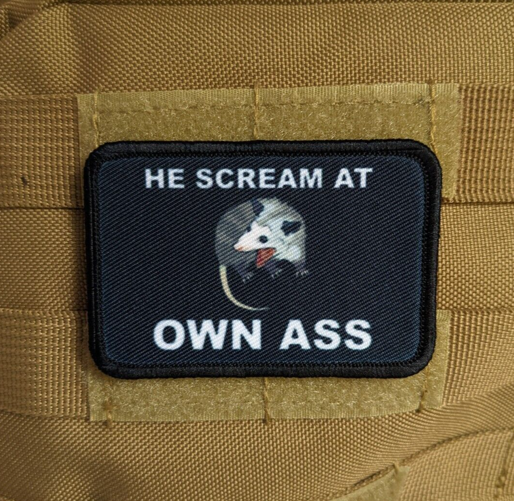 He scream at own ass possum meme 2"x3" hook & loop tactical patch Funny
