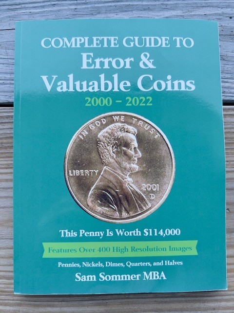 Complete Guide to Error & Valuable Coins - by Sam Sommer MBA