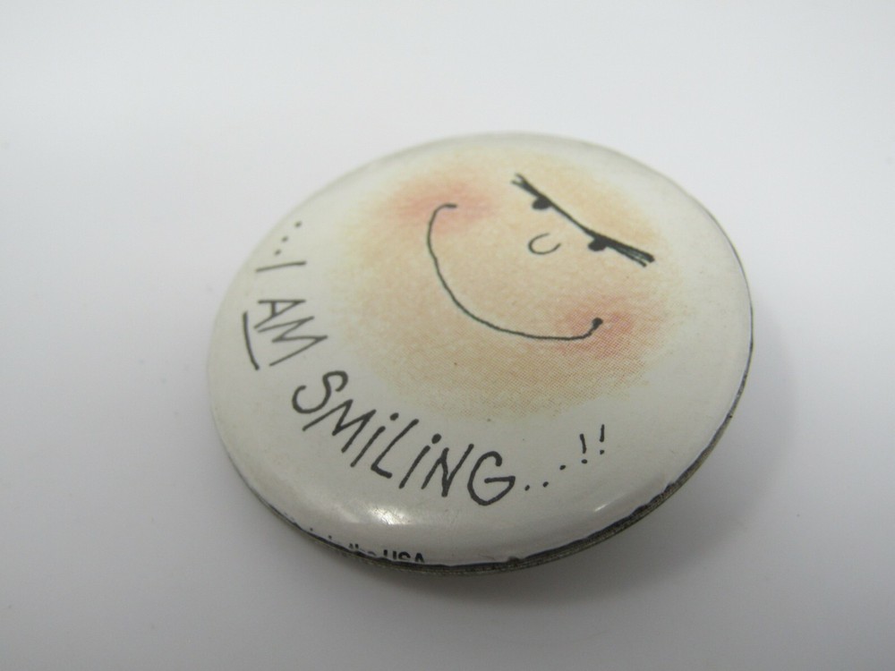 Vintage "I AM SMILING" Pinback Button Funny Sarcastic Grumpy Smiley Face Humor