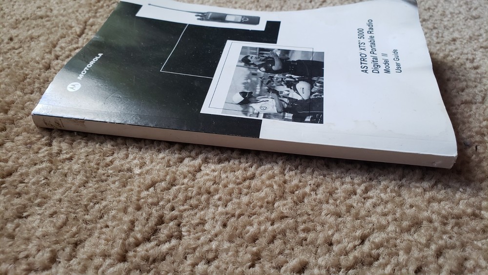 Motorola Astro XTS 5000 USER GUIDE MANUAL - READ