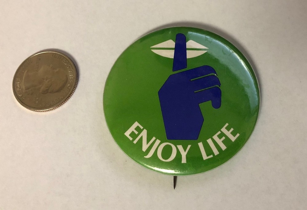 Enjoy Life Button Pin