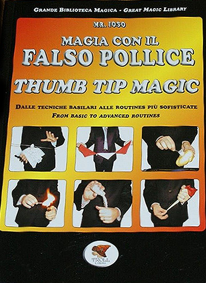 "VINTAGE" THUMB TIP MAGIC - 2001 FIRST EDITION - Mr. IOSO 166 PAGES - RARE
